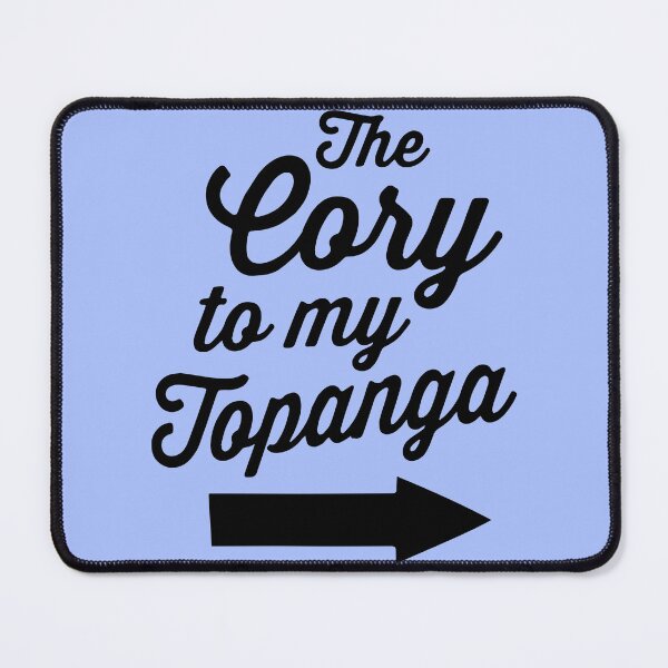 Item preview, The Cory To My Topanga Boy Meets World Quote Classic Style, Trending designed and sold by CorySTORE.