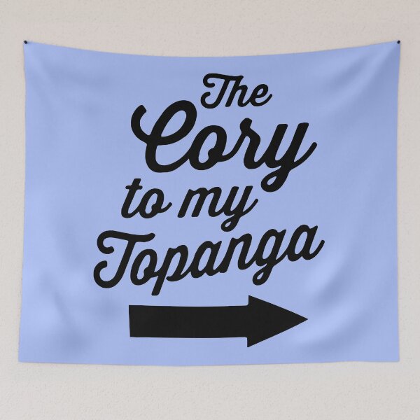 Item preview, The Cory To My Topanga Boy Meets World Quote Classic Style, Trending designed and sold by CorySTORE.