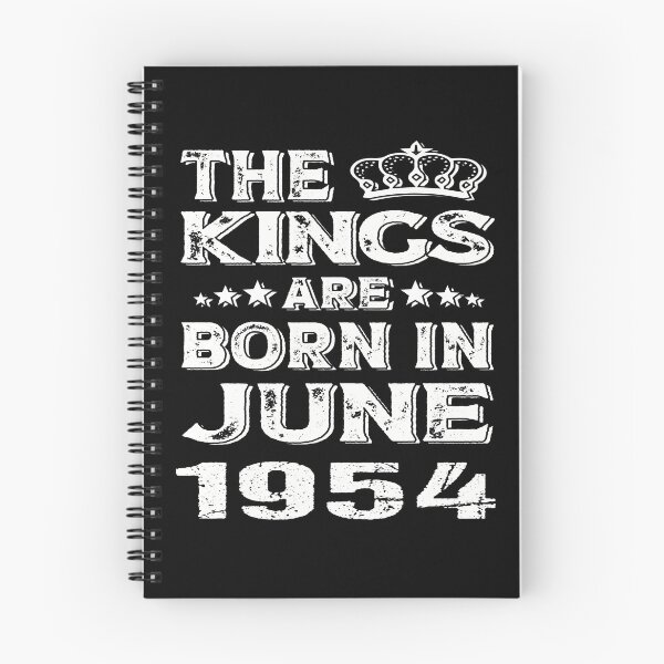 Item preview, motivational birthday Quote, the kings are born in June 1954, Cool birthday gift designed and sold by SmileYreAmazing.