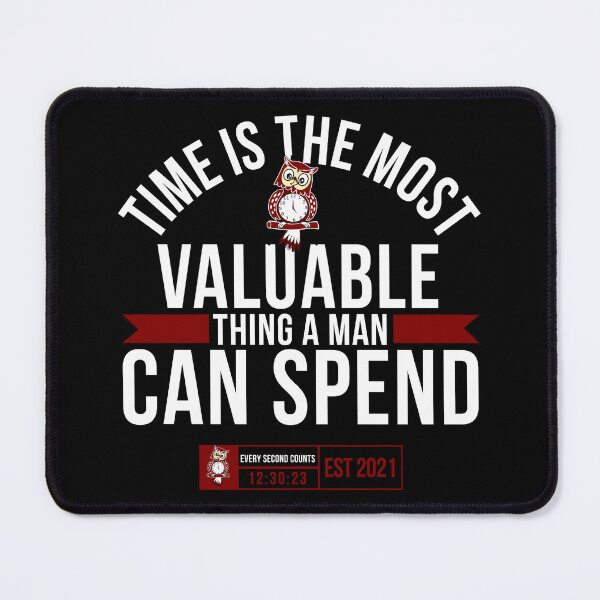 Item preview, Time Is The Most Valuable Thing A Man Can Spend. designed and sold by tw2us.