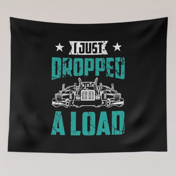 Item preview, I Just Dropped A Load Vintage Trucker Shirt Truck Driver designed and sold by haselshirt.