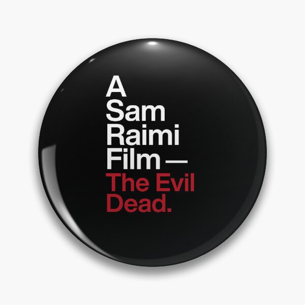 Item preview, A Sam Raimi Film - The Evil Dead. designed and sold by AgonyDesign.