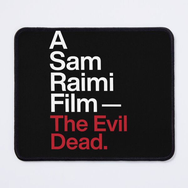 Item preview, A Sam Raimi Film - The Evil Dead. designed and sold by AgonyDesign.