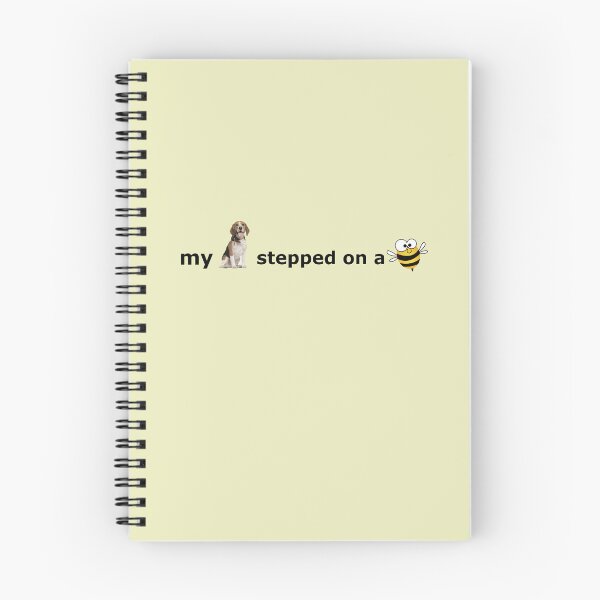 Item preview, my dog stepped on a bee - AH designed and sold by stillballin.