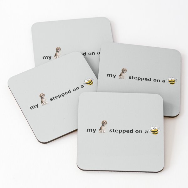 Item preview, my dog stepped on a bee - AH designed and sold by stillballin.