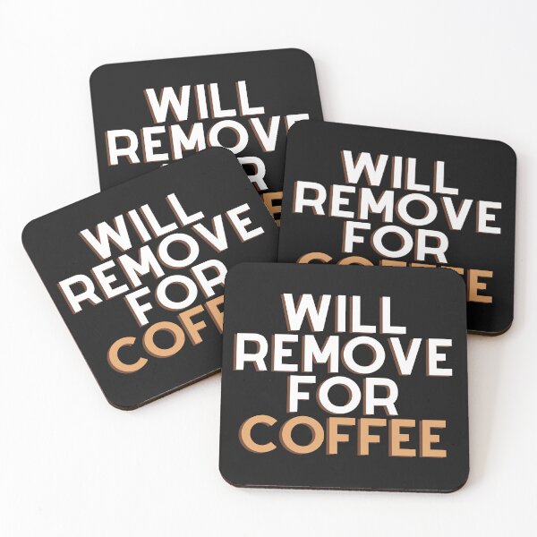 Item preview, Will Remove For Coffee designed and sold by Chanchane Store.