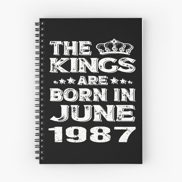 Item preview, motivational birthday Quote, the kings are born in June 1987, Cool birthday gift designed and sold by SmileYreAmazing.