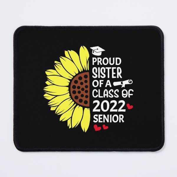 Item preview, Proud Sister of a Class of 2022 Graduate Senior Graduation designed and sold by Majesticoo.