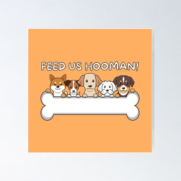 Item preview, Feed Us Hooman! Funny Dog Food designed and sold by Caregiverology.