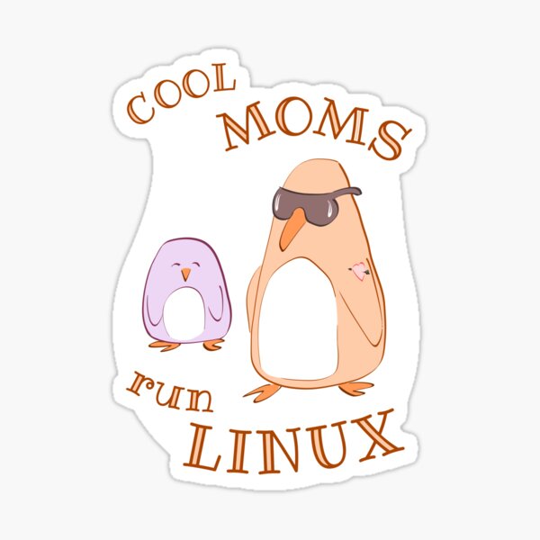 Cool Moms Run Linux Sticker
