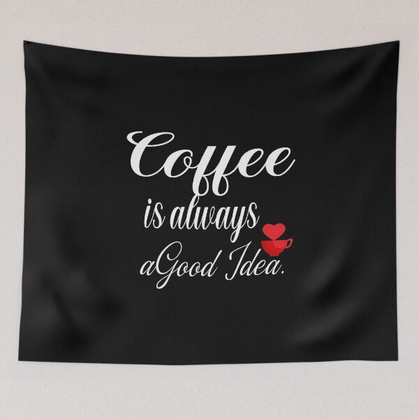 Item preview,  i like coffee i love good coffee, Coffee Is Always A Good Idea designed and sold by ASSOUKI9.