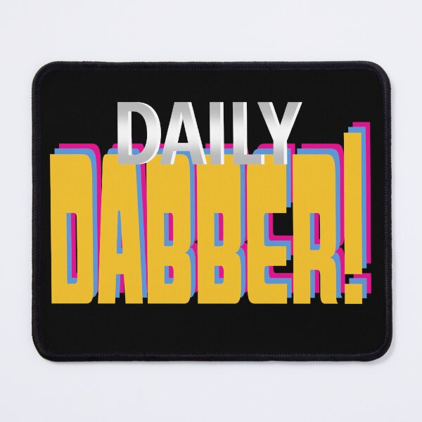 Item preview, Daily Dabber-  Daily Double 420 Dabbing Stoner Parody-  Wax Dabs designed and sold by YomeHayin.