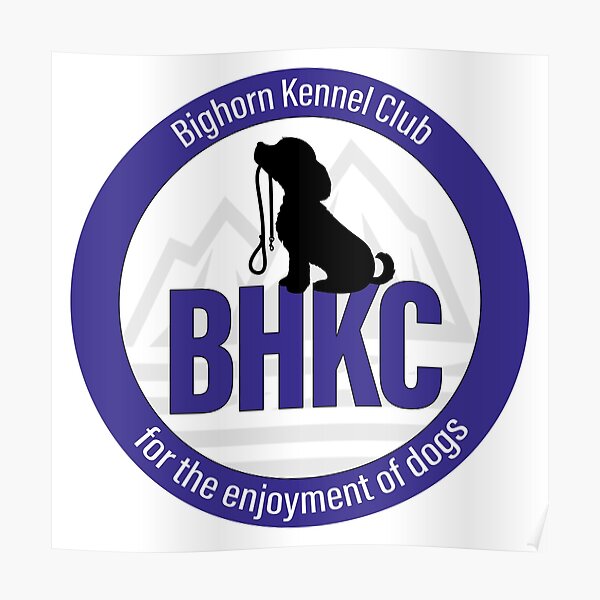 "Bighorn Kennel Club logo " Poster for Sale by kelliconrad Redbubble