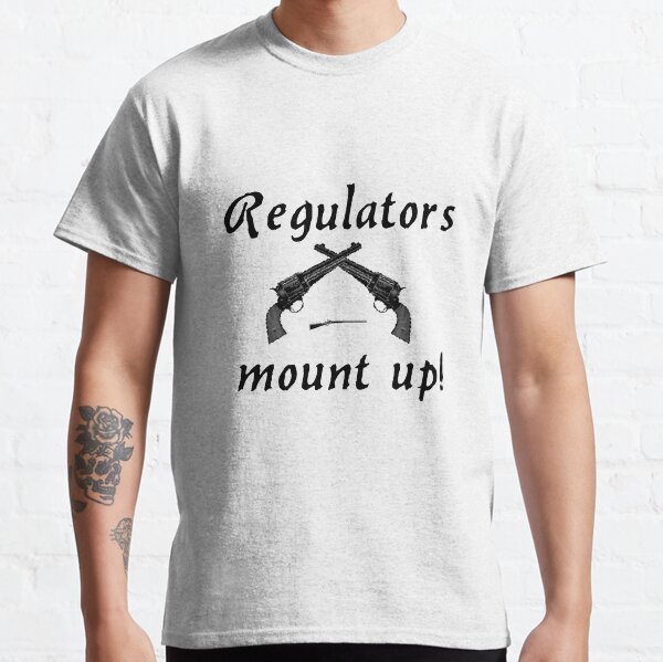 Regulators TShirts Redbubble