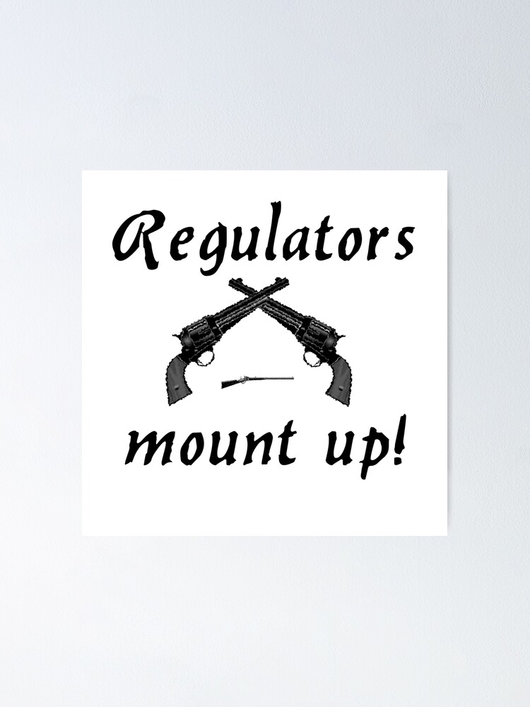 Regulators Mount Up Poster For Sale By Onager Redbubble 0281