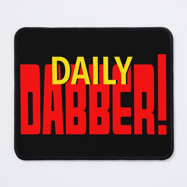 Item preview, Daily Dabber-  Daily Double 420 Dabbing Stoner Parody-  Wax Dabs designed and sold by YomeHayin.