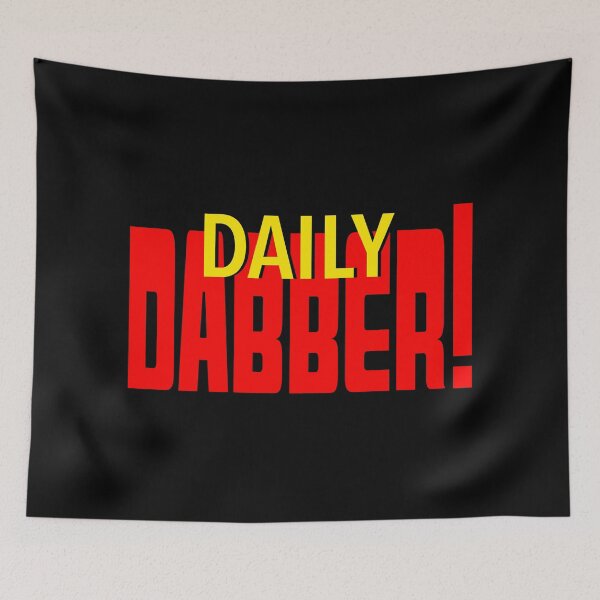 Item preview, Daily Dabber-  Daily Double 420 Dabbing Stoner Parody-  Wax Dabs designed and sold by YomeHayin.