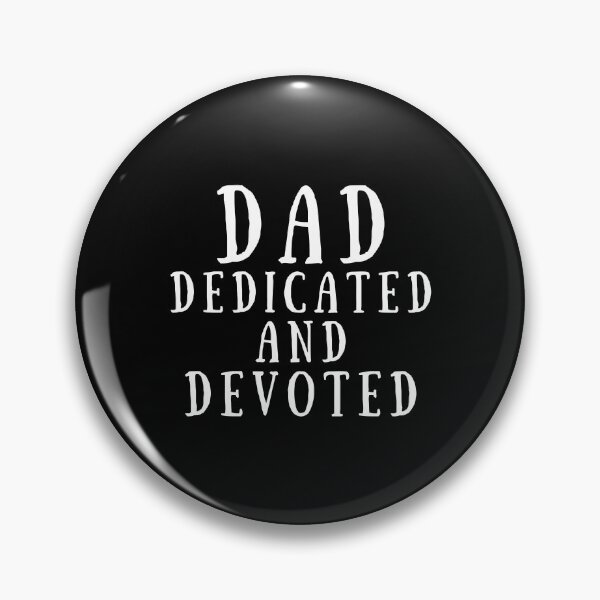 Item preview, Dad Dedicated and Devoted  designed and sold by AppareIIndustry.