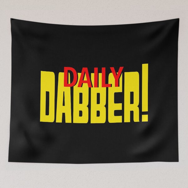 Item preview, Daily Dabber-  Daily Double 420 Dabbing Stoner Parody-  Wax Dabs designed and sold by YomeHayin.