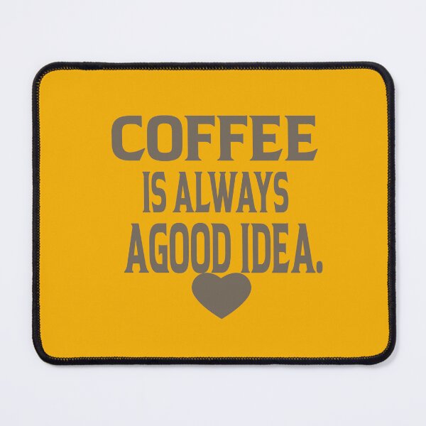 Item preview, i like coffee i love good coffee, Coffee Is Always A Good Idea designed and sold by ASSOUKI9.