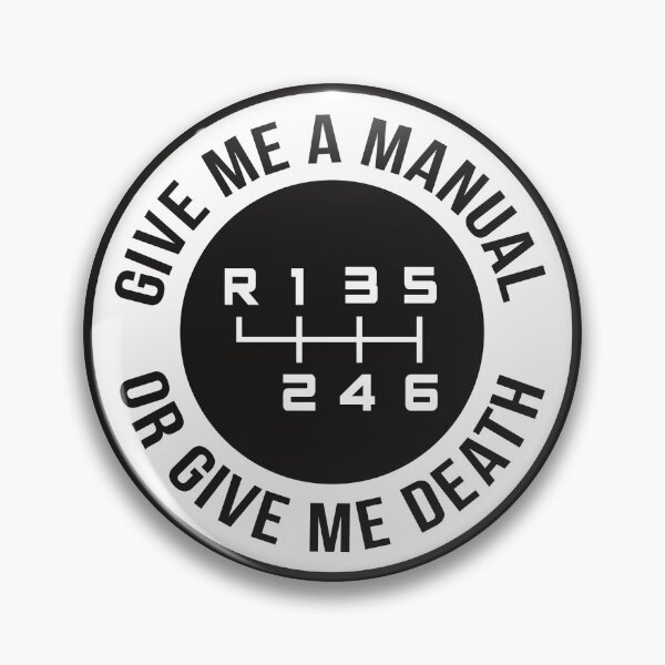 Item preview, Give me a manual (transmission) or give me death designed and sold by ApexFibers.
