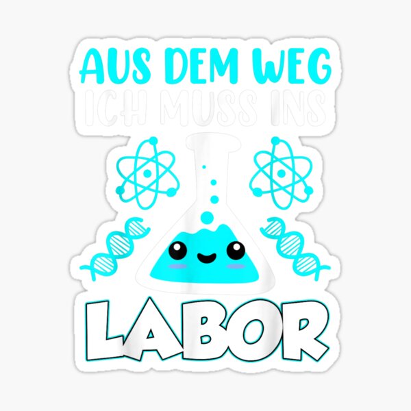 "Chemiker Chemie Spruch aus dem Weg Labor Laboranten" Sticker for Sale