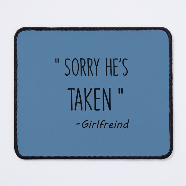 Item preview, Sorry He's Taken girlfreind couple tshirt designed and sold by Dopamindflow ⭐ ⭐ ⭐ ⭐ ⭐.