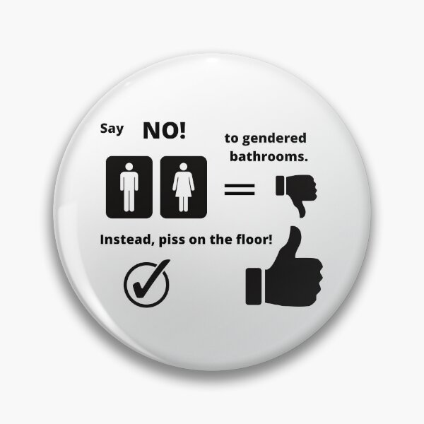 Artikelvorschau, say no to gendered bathrooms entworfen und verkauft von Maxxxwell13.