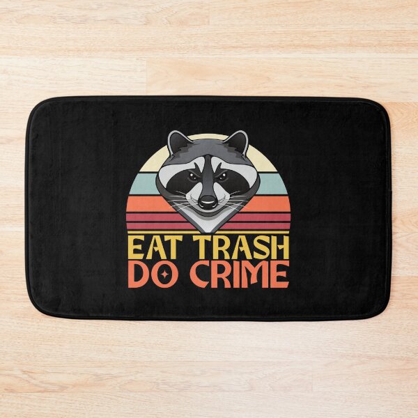 Item preview, Eat Trash, Do Crime - Raccoon Design designed and sold by JulianoZn97.