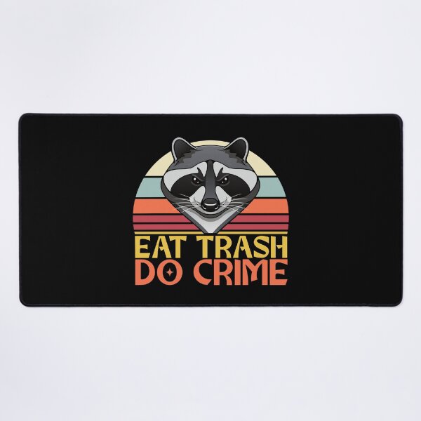 Item preview, Eat Trash, Do Crime - Raccoon Design designed and sold by JulianoZn97.