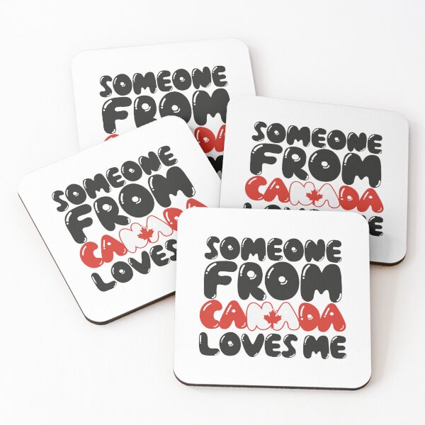 Item preview, Someone From Canada Loves Me, Canada quotes, Canada love, American country designed and sold by comeonyassine21.