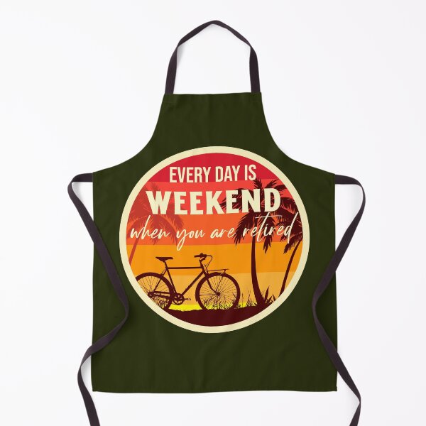Item preview, Every Day Is Weekend When You Are Retired. Happy Retirement designed and sold by Rebel-Design.