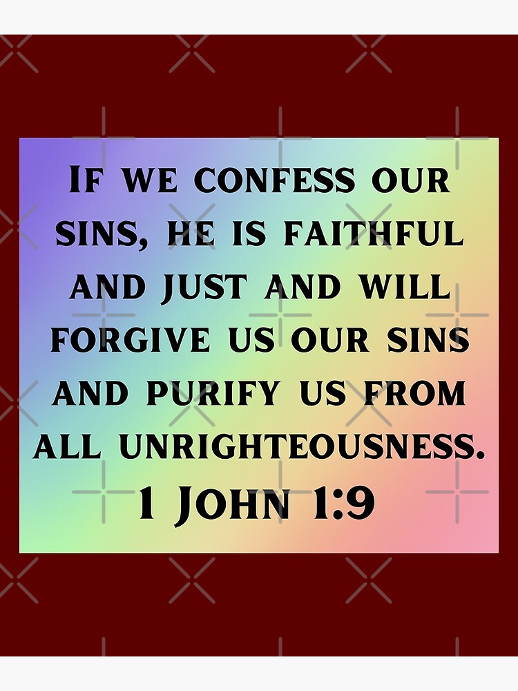 Bible Verse 1 John 1 9 Poster For Sale By BibleCreations Redbubble bible-verse-1-john-1-9-poster-for-sale-by-biblecreations-redbubble