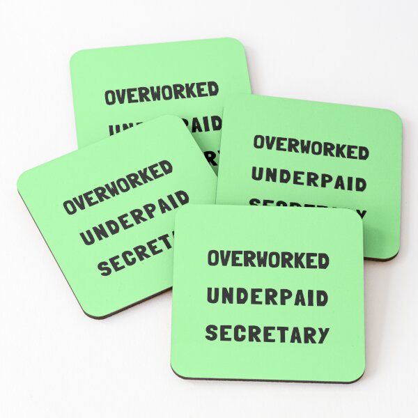 Item preview, Overworked Underpaid Secretary, Funny Quote designed and sold by GasconyPassion.