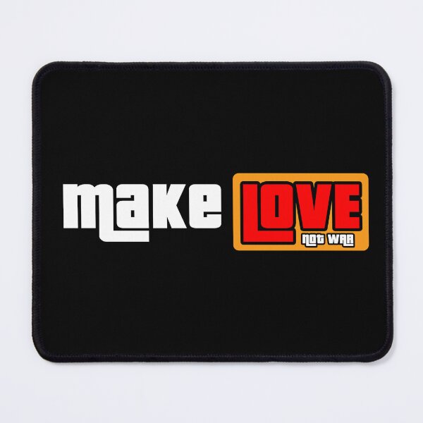 Item preview, "..Make LOVE not WAR..." designed and sold by CreArtorium.