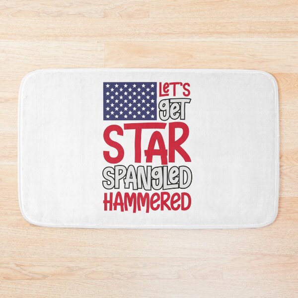 Item preview, Let's Get Star Spangled Hammered, Usa independance quotes, America, 4th of July, Summer, Usa Flag designed and sold by comeonyassine21.