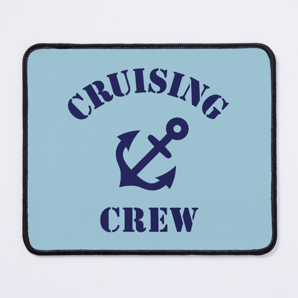 Item preview, Cruising Crew (Crew Complement / Anchor / Navy) designed and sold by MrFaulbaum.