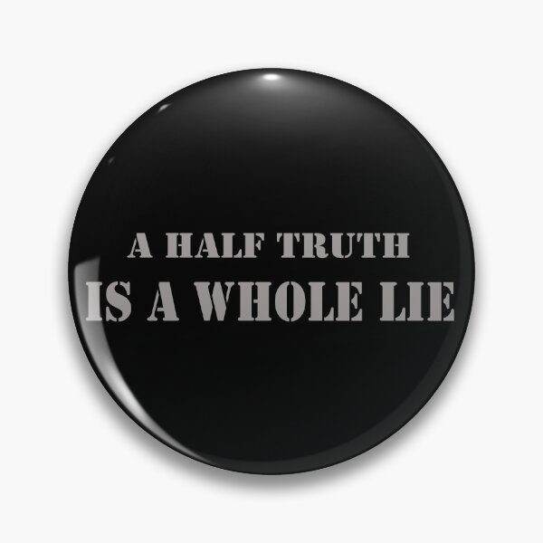 Item preview, A HALF TRUTH IS A WHOTE LIE designed and sold by shoaib ismail.