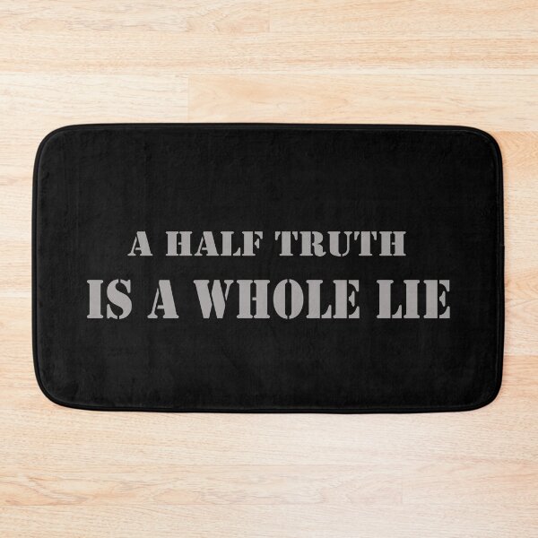 Item preview, A HALF TRUTH IS A WHOTE LIE designed and sold by shoaib ismail.