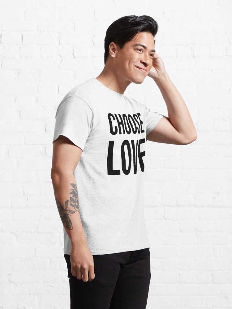 Alternate view of Choose Love (black letters) Classic T-Shirt