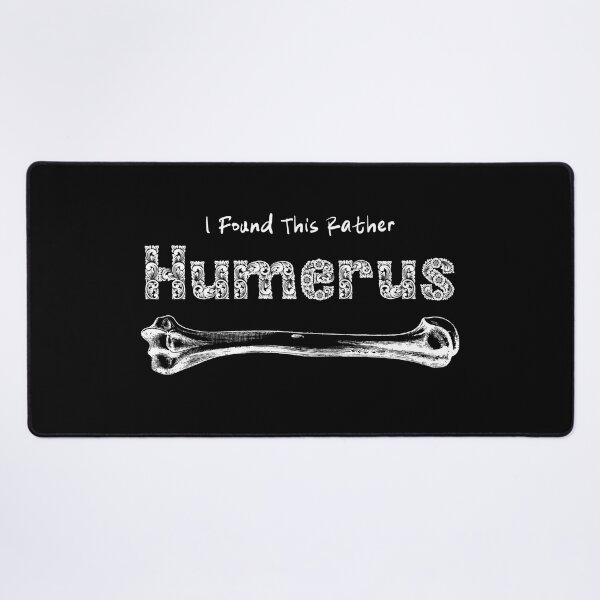 Item preview, I Find This Rather Humerus FUNNY Ortho Pun White Design designed and sold by med-artist.