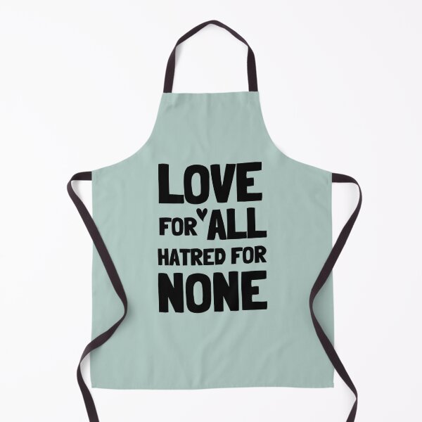 Item preview, Love for All Hatred for None designed and sold by GasconyPassion.