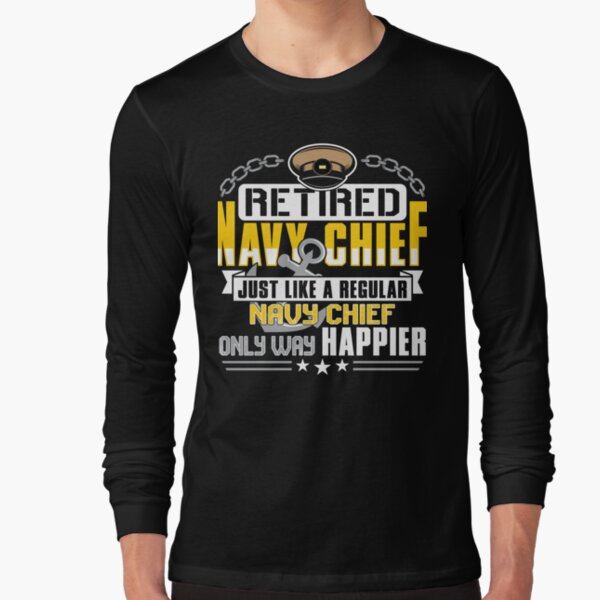 Retired Navy Chief Only Way Happier T Shirt Pullover Hoodie for Sale by  kaboom713