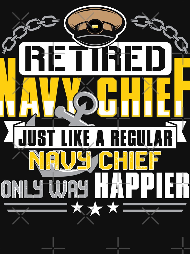 Retired Navy Chief Only Way Happier T Shirt Pullover Hoodie for Sale by  kaboom713