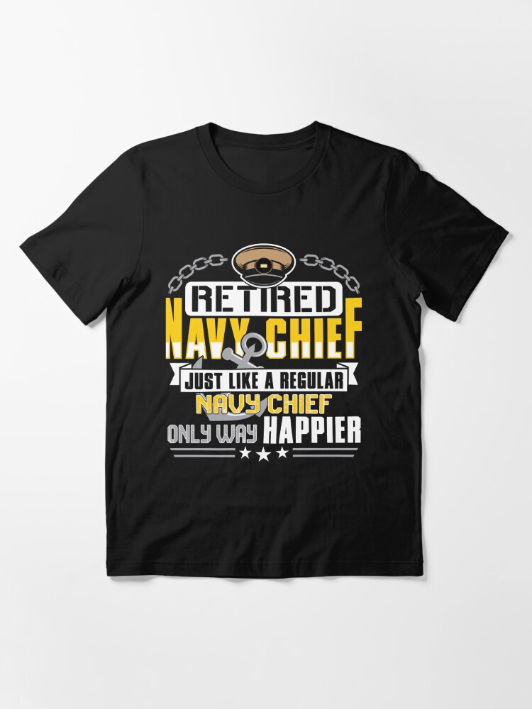 Retired Navy Chief Only Way Happier T Shirt Pullover Hoodie for Sale by  kaboom713