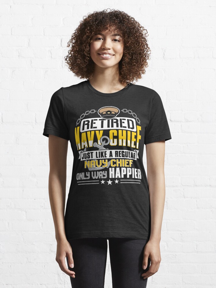 Retired Navy Chief Only Way Happier T Shirt Pullover Hoodie for Sale by  kaboom713