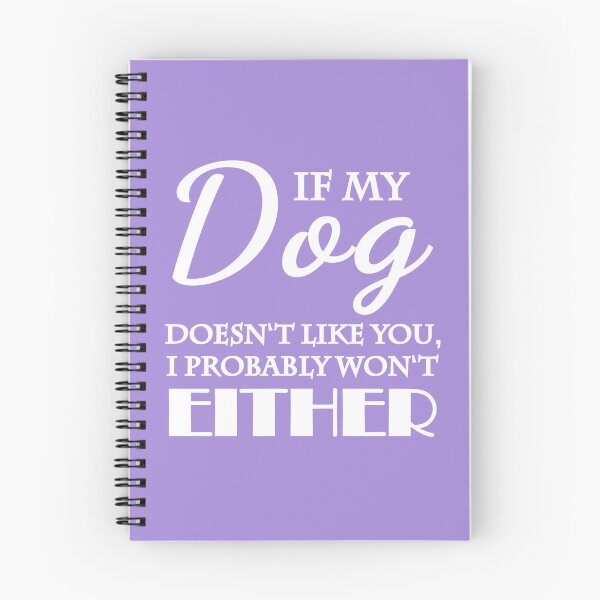 Item preview, If my dog doesn't like you, I probably won't either designed and sold by TrendyDesigns.
