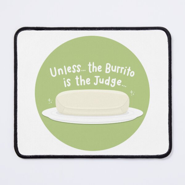 Item preview, The Good Place Burrito Judge designed and sold by cutermelon.