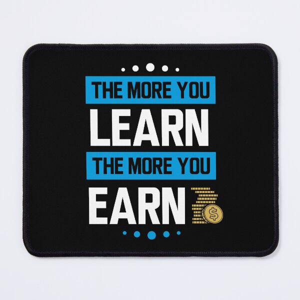 Item preview, The more you learn the more you earn - v3 (White and Blue) designed and sold by ResuWreck.