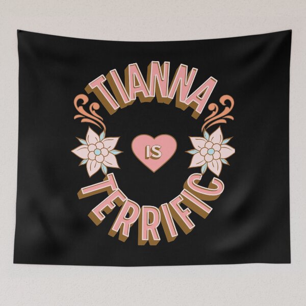 Item preview, Tianna is Terrific - First Names - Birthday Gifts - Alliteration Fans designed and sold by epicthoughts.